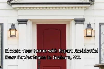 Elevate Your Home with Expert Residential Door Replacement in Graham, WA