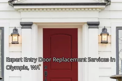 Expert Entry Door Replacement Services in Olympia, WA Expert Entry Door Replacement Services in Olympia, WA
