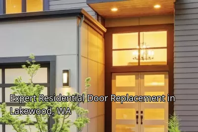 Expert Residential Door Replacement in Lakewood, WA Expert Residential Door Replacement in Lakewood, WA