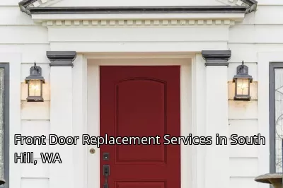 Front Door Replacement Services in South Hill, WA