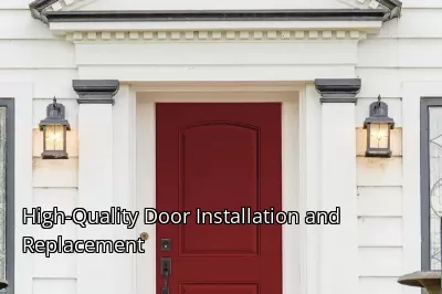 High-Quality Door Installation and Replacement