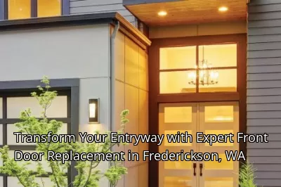 Transform Your Entryway with Expert Front Door Replacement in Frederickson, WA Transform Your Entryway with Expert Front Door Replacement in Frederickson, WA