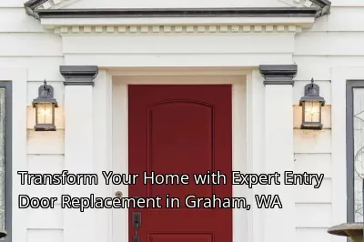 Transform Your Home with Expert Entry Door Replacement in Graham, WA Transform Your Home with Expert Entry Door Replacement in Graham, WA